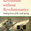 Revolution without revolutionaries